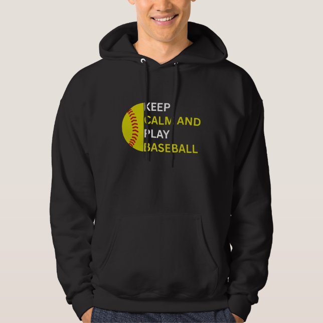 Keep Calm and Play Baseball Hoodie (Front)