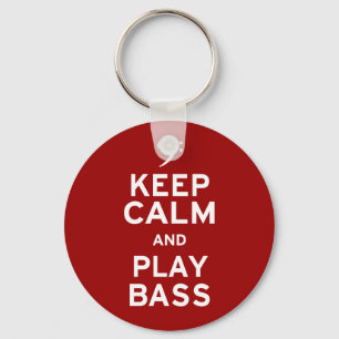Keep Calm and Play Bass Keychain