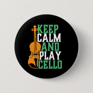 Keep Calm and Play Cello Funny Cellist Musician 2 Inch Round Button