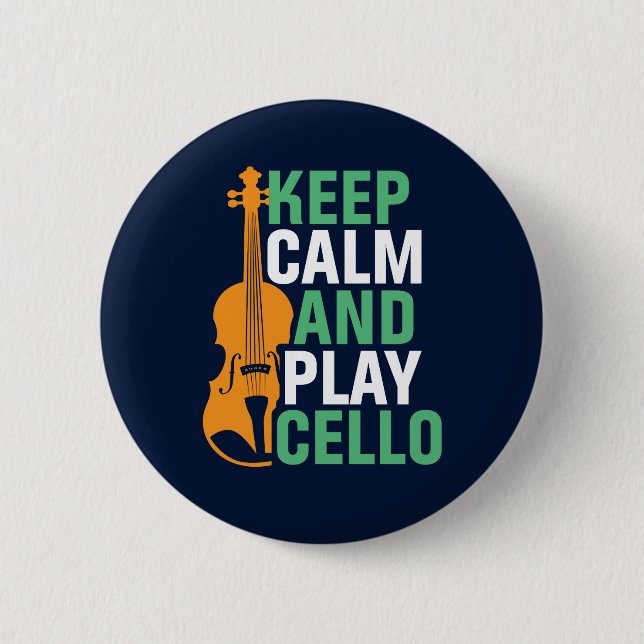 Keep Calm and Play Cello Funny Cello Player 2 Inch Round Button (Front)