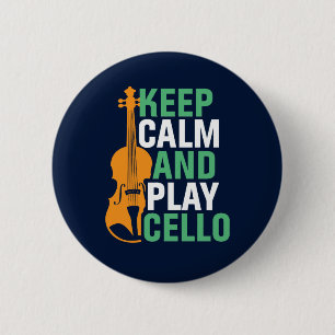 Keep Calm and Play Cello Funny Cello Player 2 Inch Round Button