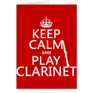 Keep Calm and Play Clarinet (any background