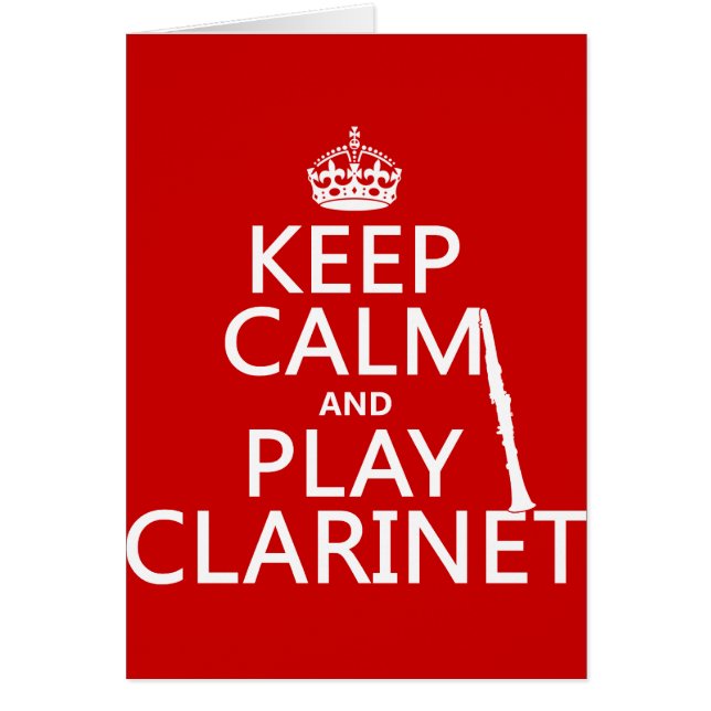Keep Calm and Play Clarinet (any background (Front)