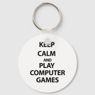 Keep Calm and Play Computer Games Keychain