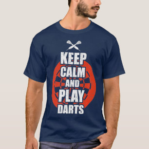 Keep Calm and Play Darts Funny Dart Shirt for