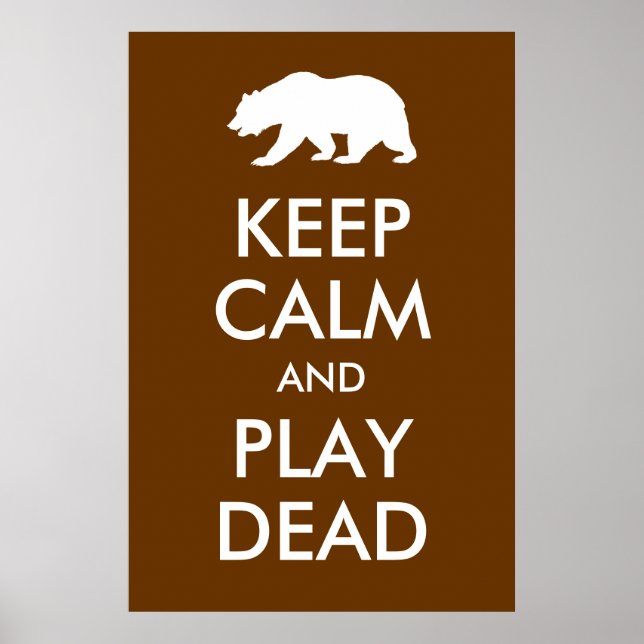 Keep Calm and Play Dead Poster (Front)