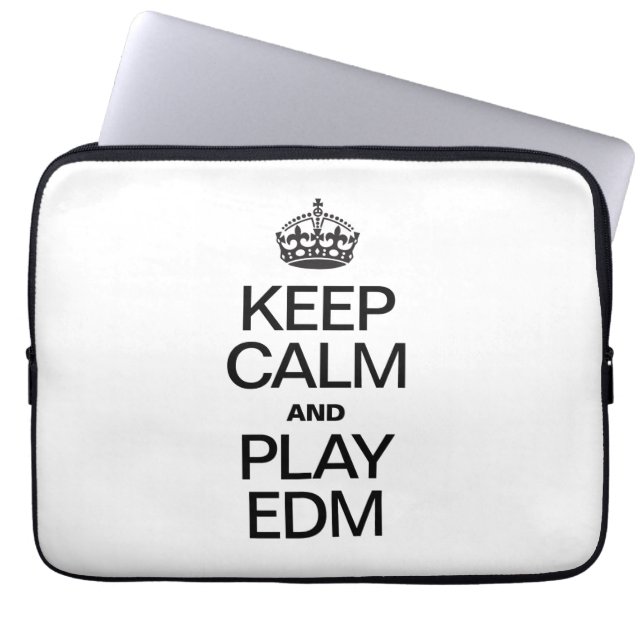 KEEP CALM AND PLAY EDM LAPTOP SLEEVE (Front)