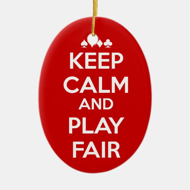 Keep Calm And Play Fair Ceramic Ornament (Front)
