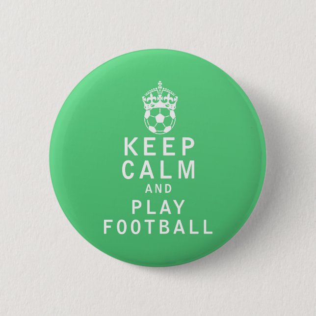 Keep Calm and Play Football 2 Inch Round Button (Front)