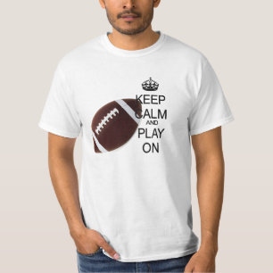 Keep Calm and Play football T-Shirt