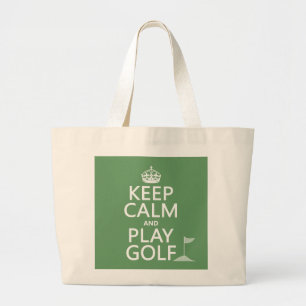 Keep Calm and Play Golf - all colours Large Tote Bag