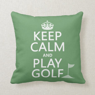Keep Calm and Play Golf - all colours Throw Pillow