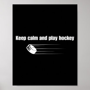 Keep Calm And Play Hockey (1) Poster