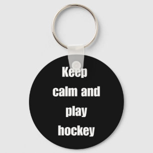 Keep Calm And Play Hockey  Keychain