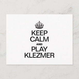 KEEP CALM AND PLAY KLEZMER POSTCARD