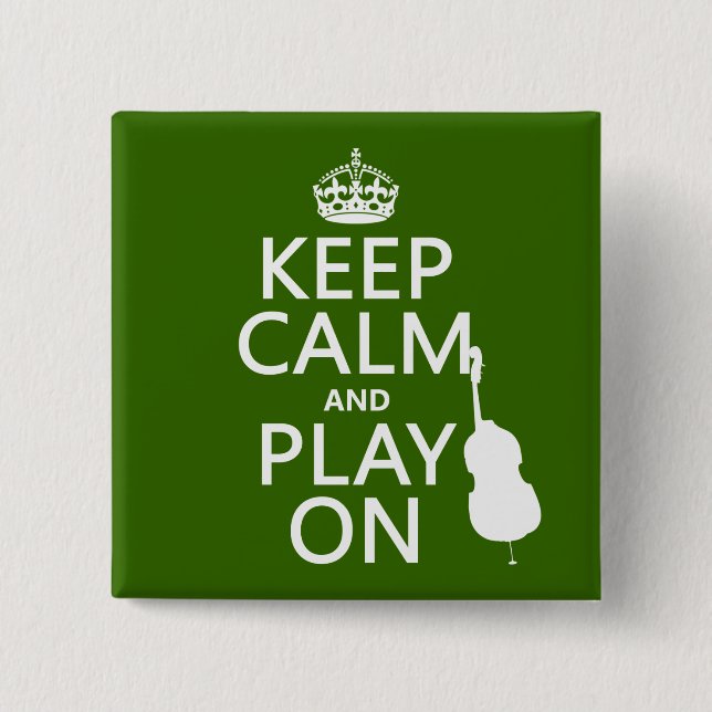 Keep Calm and Play On (cello) (any colour) 2 Inch Square Button (Front)
