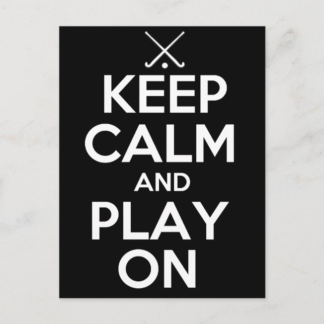 Keep Calm and Play On - Field Hockey Postcard (Front)