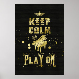 Keep Calm and Play On Gold Piano Grunge Typography Poster