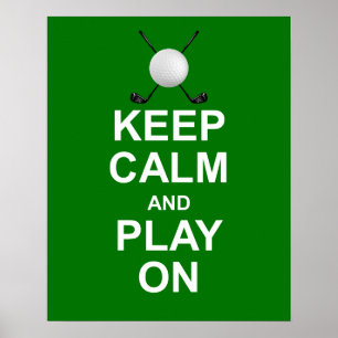 Keep Calm and Play On Golf print on green