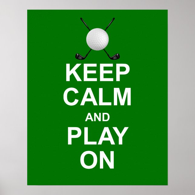 Keep Calm and Play On Golf print on green (Front)