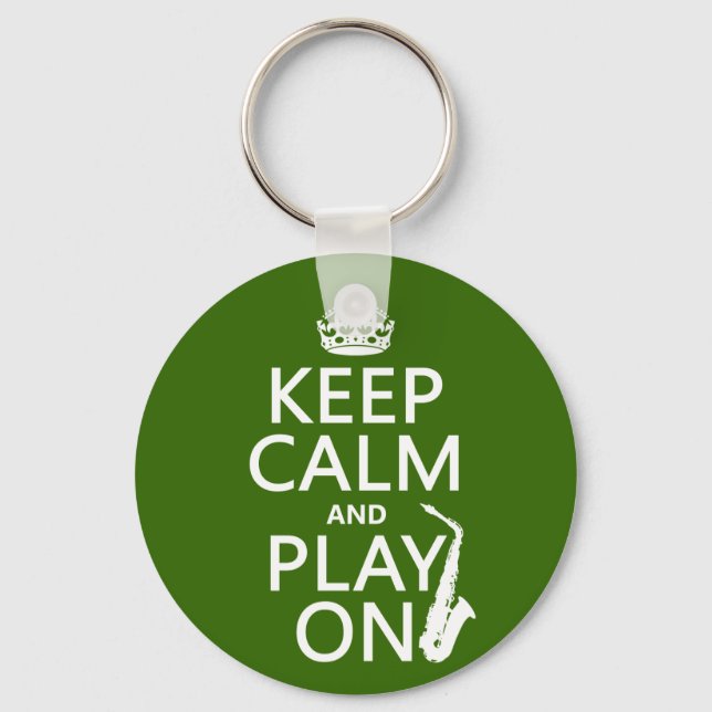 Keep Calm and Play On (saxophone)(any colour) Keychain (Front)