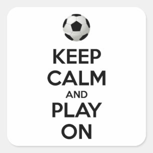 Keep Calm and Play On Square Sticker
