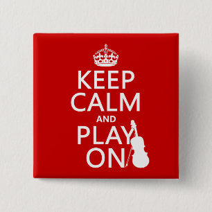 Keep Calm and Play On (violin)(any colour) 2 Inch Square Button