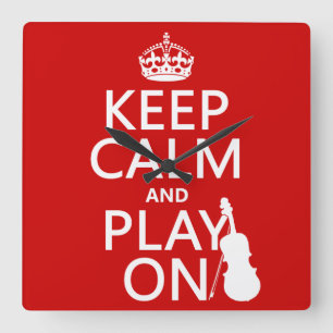 Keep Calm and Play On (violin)(any colour) Square Wall Clock