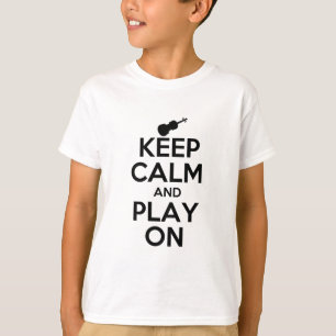 Keep Calm and Play On Violin T-Shirt