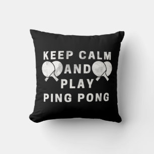 Keep Calm And Play Ping Pong Table Tennis Players  Throw Pillow