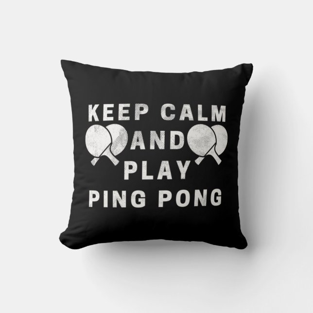 Keep Calm And Play Ping Pong Table Tennis Players  Throw Pillow (Front)