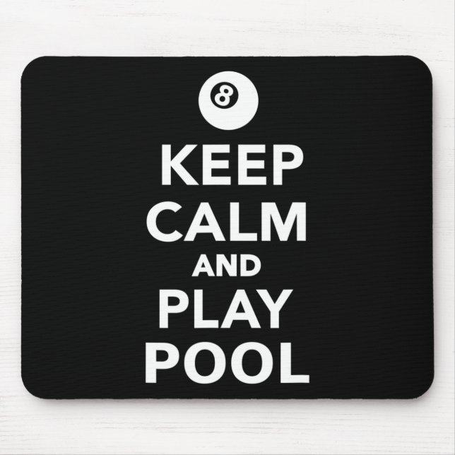 Keep Calm And Play Pool Billiards 1  Mouse Pad (Front)