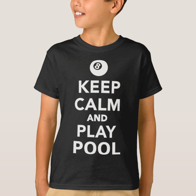 Keep Calm And Play Pool Billiards  T-Shirt (Front)