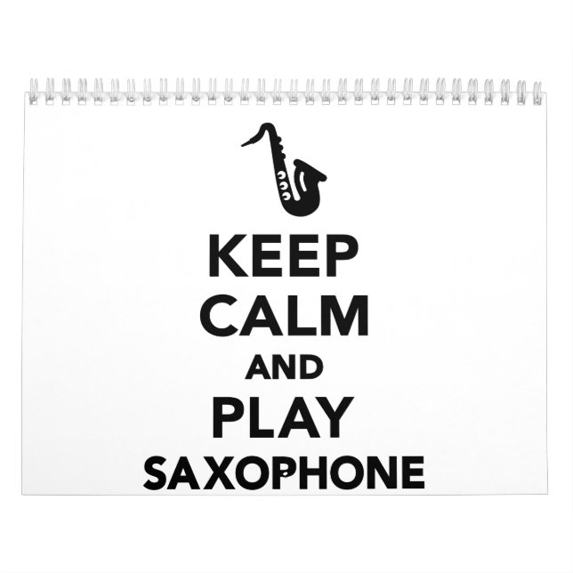Keep calm and Play Saxophone Calendar (Cover)