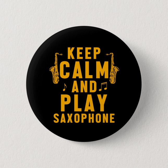 Keep Calm And Play Say Saxophone Music Jazz Gift 2 Inch Round Button (Front)