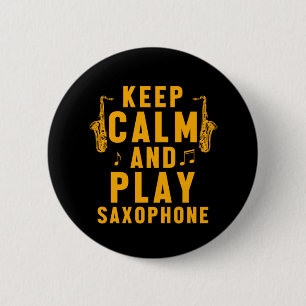Keep Calm And Play Say Saxophone Music Jazz Gift 2 Inch Round Button