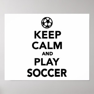 Keep calm and play Soccer Poster