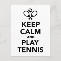 Keep calm and play Tennis