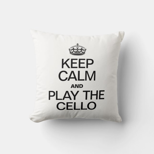 KEEP CALM AND PLAY THE CELLO THROW PILLOW (Front)