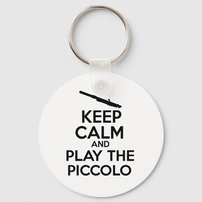 Keep Calm And Play The Piccolo Keychain (Front)