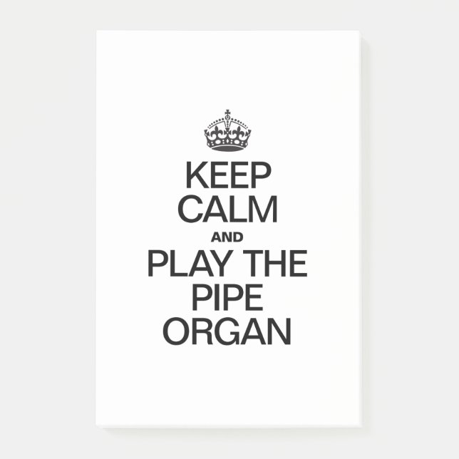 KEEP CALM AND PLAY THE PIPE ORGAN POST-IT NOTES (Front)