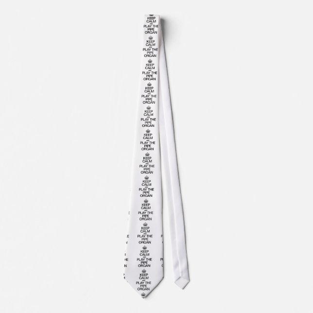 KEEP CALM AND PLAY THE PIPE ORGAN TIE (Front)