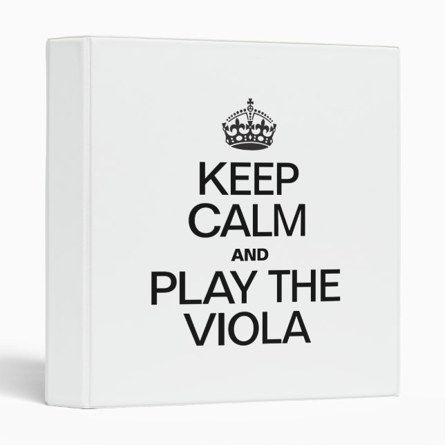 KEEP CALM AND PLAY THE VIOLA BINDER (Front/Spine)