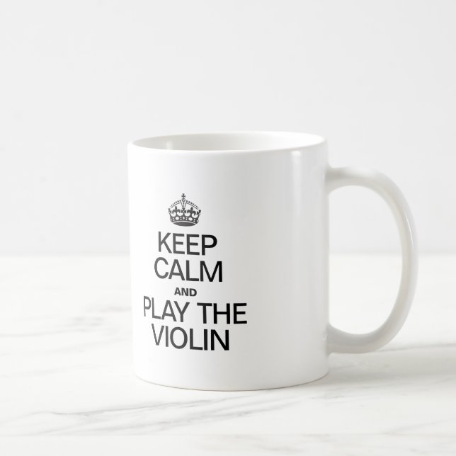 KEEP CALM AND PLAY THE VIOLIN COFFEE MUG (Right)