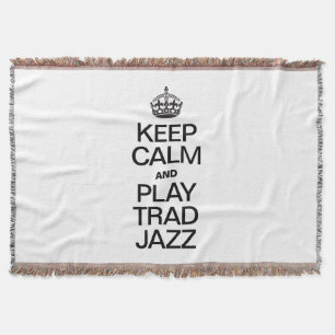 KEEP CALM AND PLAY TRAD JAZZ THROW BLANKET