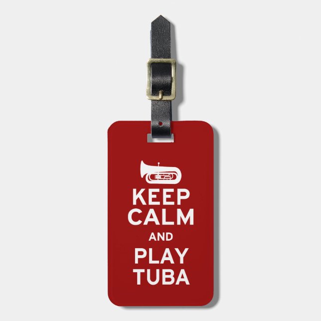 Keep Calm and Play Tuba Luggage Tag (Front Vertical)