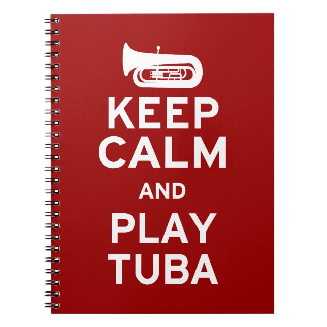 Keep Calm and Play Tuba Notebook (Front)