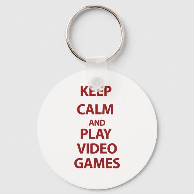 Keep Calm and Play Video Games Keychain (Front)