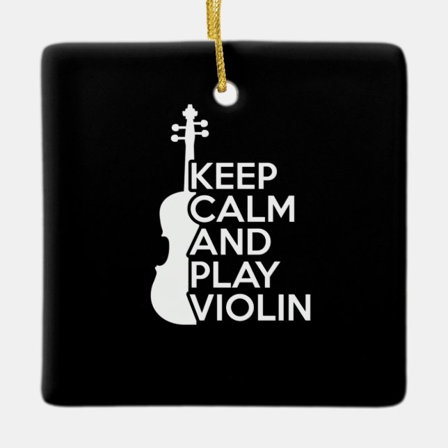 Keep Calm and Play Violin Ceramic Ornament (Front)