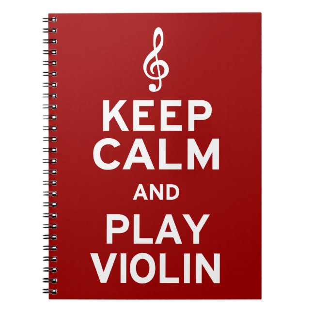 Keep Calm and Play Violin Notebook (Front)